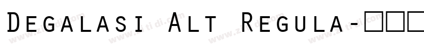 Degalasi Alt Regula字体转换